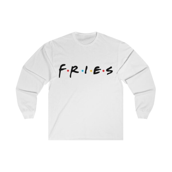 "Fries" Unisex Long Sleeve T Shirt by Burrito Clothing Co.